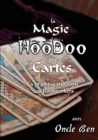 Image for La Magie Hoodoo Des Cartes - La Pratique Moderne Des Rootworkers