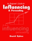 Image for Engineer&#39;s Guide to Influencing and Persuading