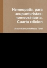 Image for Homeopatia, para acupunturistas : homeosiniatria, Cuarta edicion