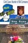 Image for Cold Case : Murder of Bill Comeans