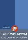 Image for Learn Wpf Mvvm - XAML, C# and the Mvvm Pattern