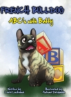 Image for French Bulldog ABC&#39;s with Batty