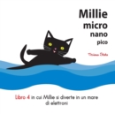 Image for Millie Micro Nano Pico Libro 4 in cui Millie si diverte in un mare di elettroni