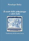 Image for Il Cuore Della Principessa e Altre Fiabe