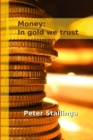 Image for Money: In gold we trust