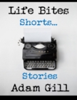 Image for Life Bites Shorts... Stories