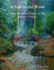 Image for Leaf In the Wind - From Sherwood Forest to the Amazon Jungle.