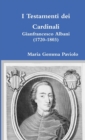 Image for I Testamenti Dei Cardinali: Gianfrancesco Albani (1720-1803)