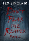 Image for Don&#39;t Fear the Reaper: Part 2