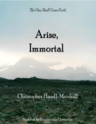 Image for Arise, Immortal: The One Shall Come Forth