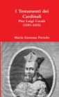 Image for I Testamenti Dei Cardinali: Pier Luigi Carafa (1581-1655)