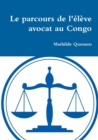Image for LE PARCOURS DE L&#39; L VE AVOCAT AU CONGO