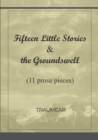 Image for Fifteen Little Stories &amp; the Groundswell