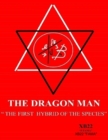 Image for THE DRAGON MAN &amp;quot; THE FIRST HYBRID OF THE SPECIES&amp;quot;
