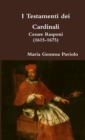 Image for I Testamenti Dei Cardinali: Cesare Rasponi (1615-1675)