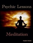Image for Psychic Lessons: Meditation
