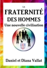 Image for La Fraternite Des Hommes - Une Nouvelle Civilisation