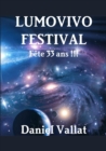 Image for Lumovivo Festival - Fete 33 Ans !!!