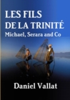 Image for Les Fils De La Trinite - Michael, Serara and Co
