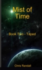 Image for Mist of Time - Book Two - Taped