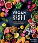 Image for Vegan reset: the 28-day plan to kickstart your healthy lifestyle