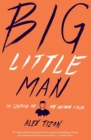 Image for Big Little Man : In Search of My Asian Self