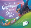 Image for The Goodnight Train Rolls On! Board Book