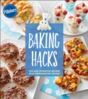 Image for Pillsbury baking hacks: fun and inventive recipes with refrigerated dough