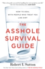 Image for The Asshole Survival Guide : How to Deal with People Who Treat You Like Dirt