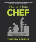 Image for The 4-Hour Chef : The Simple Path to Cooking Like a Pro, Learning Anything, and Living the Good Life
