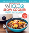 Image for The Whole30 slow cooker: 150 totally compliant prep-and-go recipes for your Whole30 with Instant Pot recipes