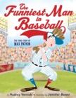 Image for Funniest Man in Baseball: The True Story of Max Patkin
