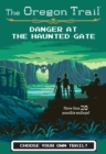 Image for Danger at the haunted gate