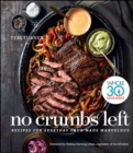 Image for No crumbs left: whole30 endorsed, recipes for everyday food made marvelous