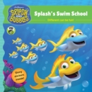 Image for Splash and Bubbles: Splash&#39;s Swim School