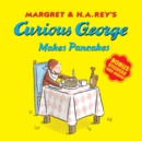 Image for Curious George Makes Pancakes (with Bonus Stickers and Audio)