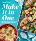 Image for Betty Crocker make it in one: dinner in one pan, one pot, one sheet pan ... and more.