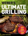 Image for Weber&#39;s Ultimate Grilling : A Step-by-Step Guide to Barbecue Genius
