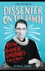 Image for Dissenter on the Bench: Ruth Bader Ginsburg&#39;s Life and Work