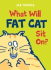 Image for What Will Fat Cat Sit On?