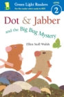 Image for Dot &amp; Jabber and the Big Bug Mystery