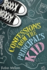 Image for Confessions from the principal&#39;s kid
