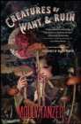 Image for Creatures of want and ruin