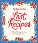 Image for Betty Crocker Lost Recipes: Beloved Vintage Recipes for Today&#39;s Kitchen