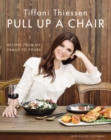 Image for Pull up a chair: recipes from my family to yours