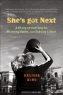 Image for She&#39;s Got Next: Life Played Under a Hoop
