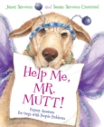 Image for Help me, Mr. Mutt!  : expert answers for dogs with people problems