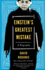 Image for Einstein&#39;s Greatest Mistake : A Biography
