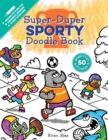 Image for Super-Duper Sporty Doodle Book