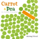Image for Carrot and Pea: An Unlikely Friendship